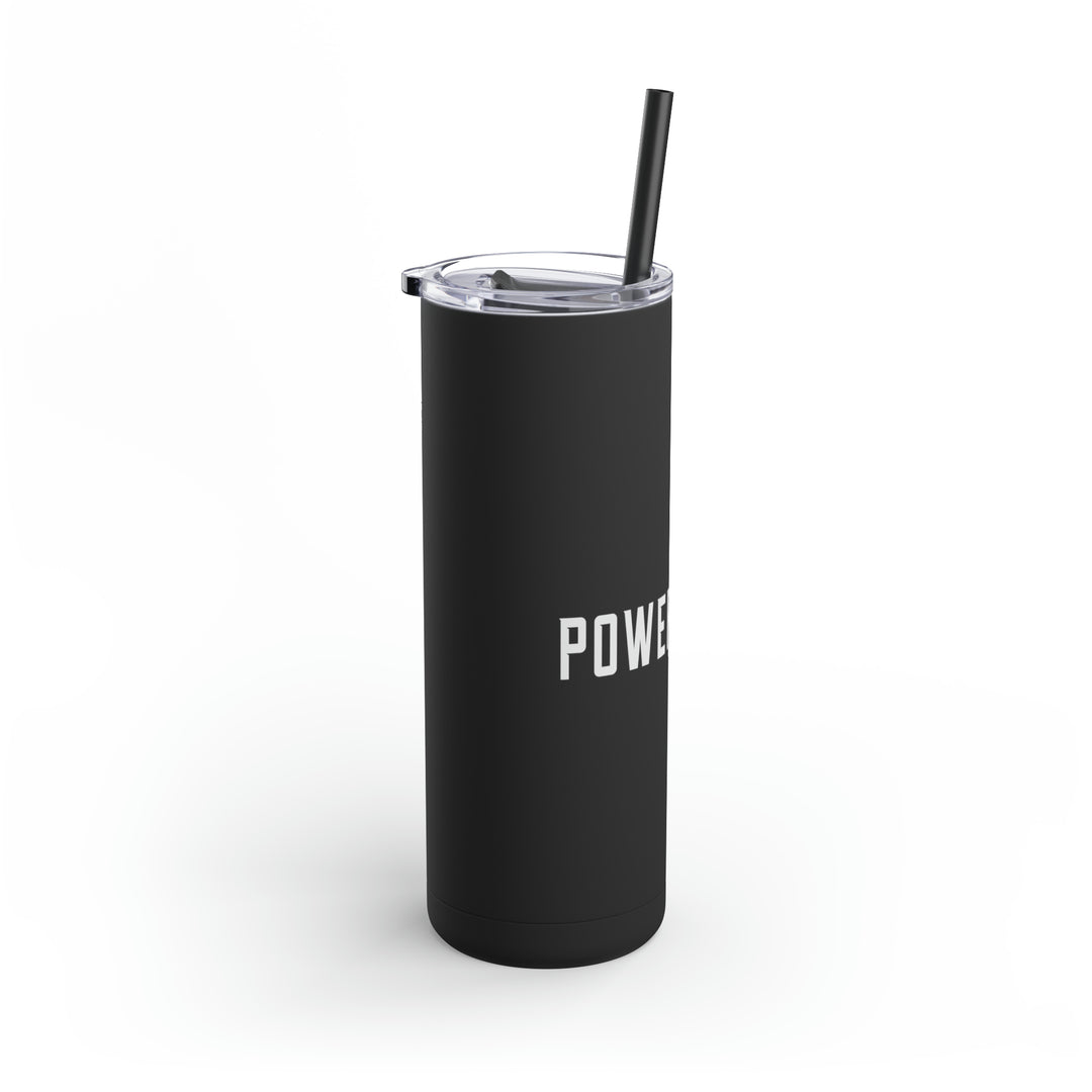 POWER L Maars Maker Skinny Matte Tumbler, 20oz (HORIZONTAL LOGO)